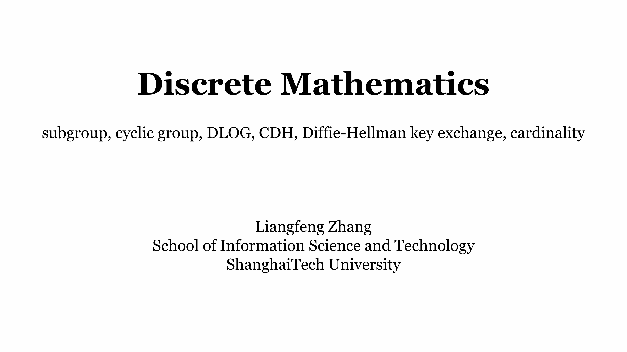 L9 – Subgroups, Cyclic Groups, DLOG, CDH, Diffie-Hellman Key Exchange, and Cardinality
